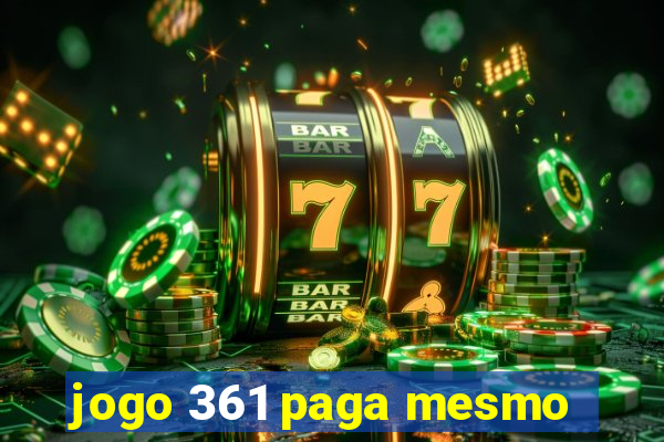 jogo 361 paga mesmo